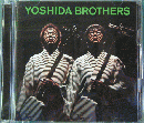 Yoshida Brothers(初回生産限定盤)