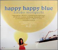 森口博子 / happy happy blue