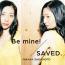 Be mine!/SAVED.(世界征服盤)(初回限定盤)