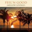 オムニバス / Feelin'Good〜Mellow Lounge〜