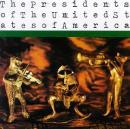 プレジデント・オブ・ザ・ユナイテッド・ステイト / The Presidents of the United States of America