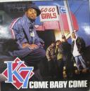 K7 / カム・ベイビー・カム