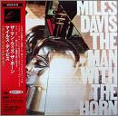 マイルス・デイヴィス / ザ・マン・ウィズ・ザ・ホーン
