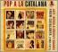 カタラン・ポップ歌唱集1963-71(POP A LA CATALANA)