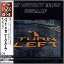 パット・メセニー・グループ / オフランプ