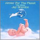 ジェイ・グレイドン　（エアプレイ） / エアプレイ・フォー・ザ・プラネット~完全盤~