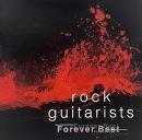 オムニバス / ロック・ギタリスト～フォーエバー・ベスト