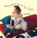 パット・オデイ / ホエン・ユア・ラヴァー・ハズ・ゴーン