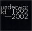 underworld 1992-2002 (Japan Only Special Edition)