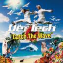 Def Tech / Catch The Wave
