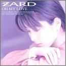 ZARD，ザード / オー・マイ・ラヴ