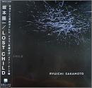 坂本龍一 / ロスト・チャイルド