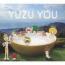 YUZU YOU 2006~2011 (通常盤)