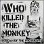 Who Killed the Monkey