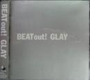 GLAY / BEAT　out