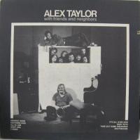 アレックス・テイラー / ウィズ・フレンズ・アンド・ネイバーズ