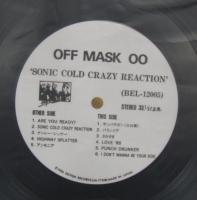 Off Mask 00 / ソニック・コールド・クレイジー・リアクション