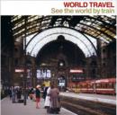 ワールド・トラベル~「世界の車窓から」