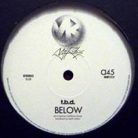 T.B.D. / Below (incl. The Backwoods Remix)
