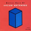 ザ・デイズ・オブ・ベターデイズ