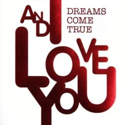 ドリームズ カム トゥルー And I Love You Upch 063 中古cd レコード Dvdの超専門店 Fanfan