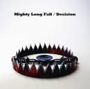 Mighty Long Fall/Decision
