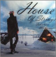 松本孝弘 / HOUSE OF STRINGS