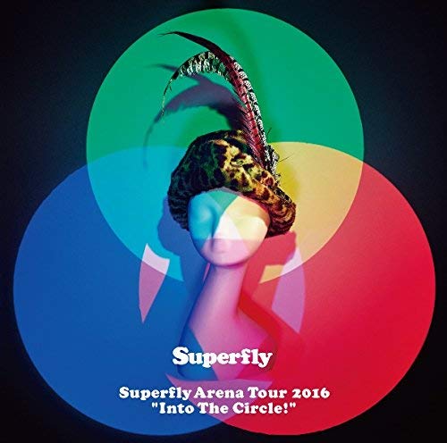 Superfly,スーパーフライ / Superfly Arena Tour 2016“Into The Circle!"