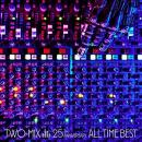 TWO-MIX 25th Anniversary ALL TIME BEST【通常盤】
