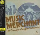 MUSIC MERCHANT - THE COMPLETE SINGLES COLLECTION