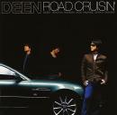 ROAD CRUISIN'(初回生産限定盤) - DEEN