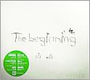 The beginning (初回生産限定盤)