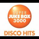 スーパー・ジューク・ボックス3000~ディスコ・ヒッツ
