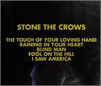 ストーン・ザ・クロウズ / Stone the Crows
