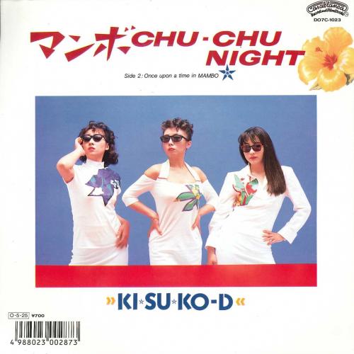 KI・SU・KO-D　キ・ス・コ・ディー / マンボ CHU-CHU NIGHT