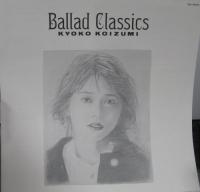 小泉今日子 / バラード・クラシックス