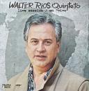 Walter Rios Quinteto: Live session / en vivo