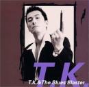 T.K. & ザ・ブルース・ブラスター