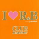 I LOVE R&B / クラブ・マスター