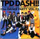 DASH!! 〜 Cha-DANCE PARTY Vol.7.5