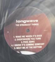 ロングウェイヴ / ストレンジェストト・シングス