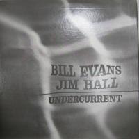 ビル・エヴァンス＆ジム・ホール / アンダーカレント