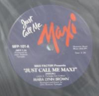 マラ・リン・ブラウン / ジャスト・コール・ミー・マキシ